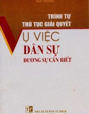 Một số trình tự, thủ tục cần biết trong giải quyết vụ việc dân sự: Phần 1