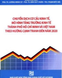 Mô hình tăng trưởng kinh tế thành phố Hồ Chí Minh và Việt Nam theo hướng cạnh tranh đến năm 2020: Phần 1