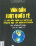 Giới thiệu một số văn bản Luật quốc tế và văn bản pháp luật Việt Nam: Phần 1