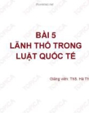 Bài giảng Công pháp quốc tế 1: Bài 5 – ThS. Hà Thanh Hòa