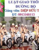 Bài giảng Luật giao thông đường bộ - GV. Diệp Hữu Trí