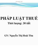 Bài giảng Pháp luật thuế: Chương 1 - GV. Nguyễn Thị Hoài Thu