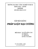 Tập bài giảng Pháp luật đại cương: Phần 1 - ĐH Công nghiệp TP.HCM