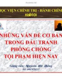 Bài giảng Những vấn đề cơ bản trong đấu tranh phòng chống tội phạm hiện nay