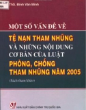 Những nội dung cơ bản của Luật phòng, chống tham nhũng năm 2005 - Một số vấn đề về tệ nạn tham nhũng: Phần 1