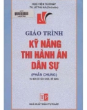 Giáo trình Kỹ năng thi hành án dân sự: Phần 1