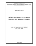 Luận văn thạc sĩ Quản lý văn hóa: Quản lý hoạt động câu lạc bộ trong Cung Văn hóa thiếu nhi Hải Phòng