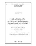 Tóm tắt Luận văn Thạc sĩ Kỹ thuật: Thiết kế và thi công hệ thống điều khiển, giám sát thiết bị thông qua internet