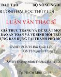 Bài thuyết trình luận văn Thạc sĩ: Nghiên cứu đánh giá thực trạng và đề xuất một số giải pháp nâng cao mức độ đảm bảo an toàn và vệ sinh môi trường cho các công trình xây dựng dân dụng tại thành phố mới Bình Dương