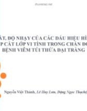 Bài thuyết trình Tần suất, độ nhạy của các dấu hiệu hình ảnh chụp cắt lớp vi tính trong chẩn đoán bệnh viêm túi thừa đại tràng