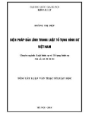 Tóm tắt luận văn Thạc sĩ Luật học: Biện pháp bảo lĩnh trong luật tố tụng hình sự Việt Nam