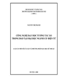 Luận án tiến sĩ Lý luận và phương pháp dạy học Kỹ thuật: Công nghệ dạy học tương tác ảo trong đào tạo đại học ngành cơ điện tử