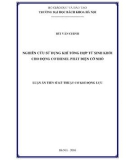 Luận án Tiến sĩ Kỹ thuật cơ khí động lực: Nghiên cứu sử dụng khí tổng hợp từ sinh khối cho động cơ diesel phát điện cỡ nhỏ