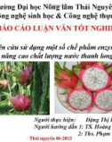 Báo cáo luận văn tốt nghiệp: Nghiên cứu sử dụng một số chế phẩm enzyme nhằm nâng cao chất lượng nước thanh long