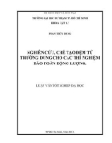 Luận văn tốt nghiệp Vật lí: Nghiên cứu, chế tạo đệm từ trường dùng cho các thí nghiệm bảo toàn động lượng