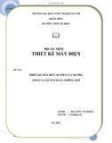 ĐỒ ÁN THIẾT KẾ MÁY ĐIỆN ĐỀ TÀI : THIẾT KẾ MÁY BIẾN ÁP ĐIỆN LỰC BA PHA 250 KVA LÀM MÁT BẰNG KHÔNG KHÍ