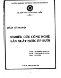 Đồ án tốt nghiệp: Nghiên cứu công nghệ sản xuất nước ép bưởi