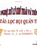 Bài thuyết trình môn Công nghệ xử lý khí thải và tiếng ồn: Lọc bụi quán tính