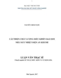 Luận văn Thạc sĩ Kỹ thuật: Cải thiện chất lượng điều khiển bao hơi nhà máy nhiệt điện An khánh