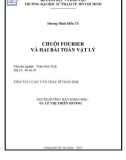 Tóm tắt Luận văn Thạc sĩ Toán học: Chuỗi Fourier và hai bài toán Vật lý