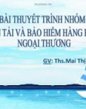 BÀI THUYẾT TRÌNH: VẬN TẢI VÀ BẢO HIỂM HÀNG HÓA NGOẠI THƯƠNG