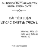 BÀI TIỂU LUẬN VỀ CÁC THIẾT BỊ TRÍCH LY