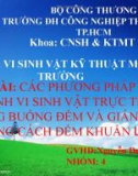 Bài thuyết trình: Các phương pháp xác định vi sinh vật trực tiếp bằng buồng đếm và gián tiếp bằng cách đếm khuẩn lạc