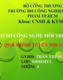 Bài thuyết trình Cơ sở công nghệ môi trường: Quá trình tuyển nổi và ly tâm