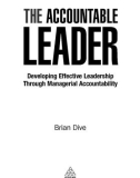 Ebook The accountable leader: Developing effective leadership through managerial accountability - Part 1