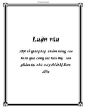 Luận văn: Một số giải pháp nhằm nâng cao hiệu quả công tác tiêu thụ sản phẩm tại nhà máy thiết bị Bưu điện