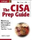 Ebook The CISA® prep guide: Mastering the certified information systems auditor exam - John Kramer