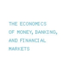 Ebook The economics of moneys, banking and financial markets (4th Edition): Part 1