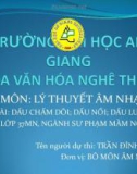 Bài giảng Lý thuyết âm nhạc - ĐH An Giang