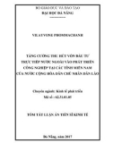 Tóm tắt luận án Tiến sĩ Kinh tế: Tăng cường thu hút vốn đầu tư trực tiếp nước ngoài vào phát triển công nghiệp tại các tỉnh miền Nam của nước Cộng hòa Dân chủ Nhân dân Lào