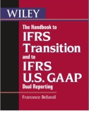 Ebook The handbook to IFRS transition and to IFRS U.S. GAAP dual reporting: Interpretation, implementation and application to Grey Areas - Part 1