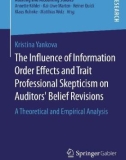 Ebook The influence of information order effects and trait professional skepticism on auditors' belief revisions: A theoretical and empirical analysis - Part 1