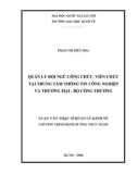 Luận văn Thạc sĩ Kinh tế: Quản lý đội ngũ công chức, viên chức tại Trung tâm Thông tin Công nghiệp và Thương mại - Bộ Công Thương