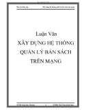 Luận Văn XÂY DỰNG HỆ THỐNG QUẢN LÝ BÁN SÁCH TRÊN MẠNG