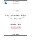 Luận văn Thạc sĩ Kế toán: Tổ chức thông tin kế toán trong chu trình thu viện phí tại bệnh viện Đa Khoa tỉnh Quảng Nam