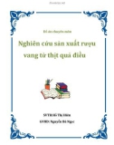 Đồ án chuyên môn - Nghiên cứu sản xuất rượu vang từ thịt quả điều