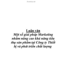 Luận văn: Một số giải pháp Marketing nhằm nâng cao khả năng tiêu thụ sản phẩm tại Công ty Thiết bị và phát triển chất lượng