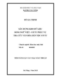 Luận văn thạc sĩ: Xây dựng kho dữ liệu song ngữ Việt - Cơ tu phục vụ tra cứu văn hóa dân tộc cơ tu