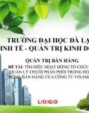 Đề tài: Tìm hiểu hoạt động tổ chức và quản lý chuỗi phân phối trong hoạt động bán hàng của công ty Vinamilk