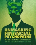 Ebook Unmasking financial psychopaths: Inside the minds of investors in the twenty-first century - Part 1