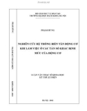 Luận văn Thạc sĩ Khoa học Kỹ thuật điện: Nghiên cứu hệ thống biến tần động cơ khi làm việc ở các tần số khác định mức của động cơ