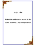 LUẬN VĂN: Hoàn thiện nghiệp vụ cho vay của Sở giao dịch I- Ngân hàng Công thương Việt Nam