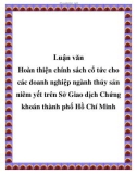 Luận văn: Hoàn thiện chính sách cổ tức cho các doanh nghiệp ngành thủy sản niêm yết trên Sở Giao dịch Chứng khoán thành phố Hồ Chí Minh