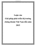 Luận văn: Giải pháp phát triển thị trường chứng khoán Việt Nam đến năm 2015