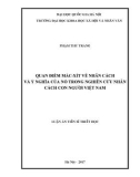 Luận án Tiến sĩ Triết học: Quan điểm Mác-xít về nhân cách và ý nghĩa của nó trong nghiên cứu nhân cách con người Việt Nam