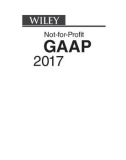 Ebook Wiley Not-for-Profit GAAP 2017: Interpretation and application of Generally Accepted Accounting Principles for Not-For-Profit organizations - Part 1